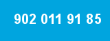 902 011 91 85 902 011 91 85